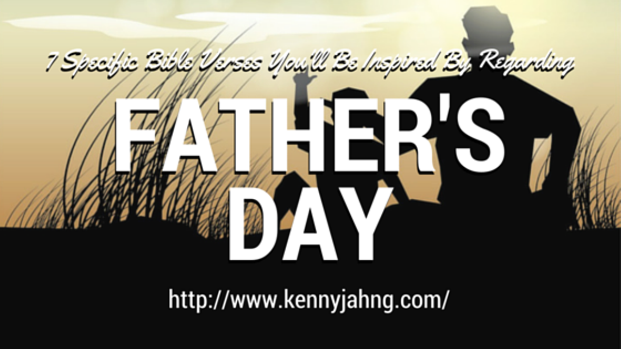 The Exhaustive List of Bible Verses For Father’s Day