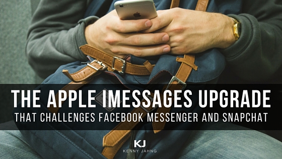 The Apple iMessages Upgrade That Challenges Facebook Messenger and SnapChat