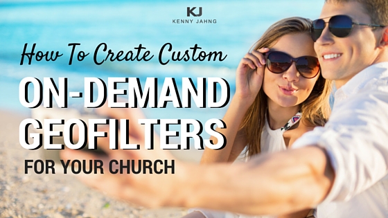 Create Custom On-Demand Geofilter