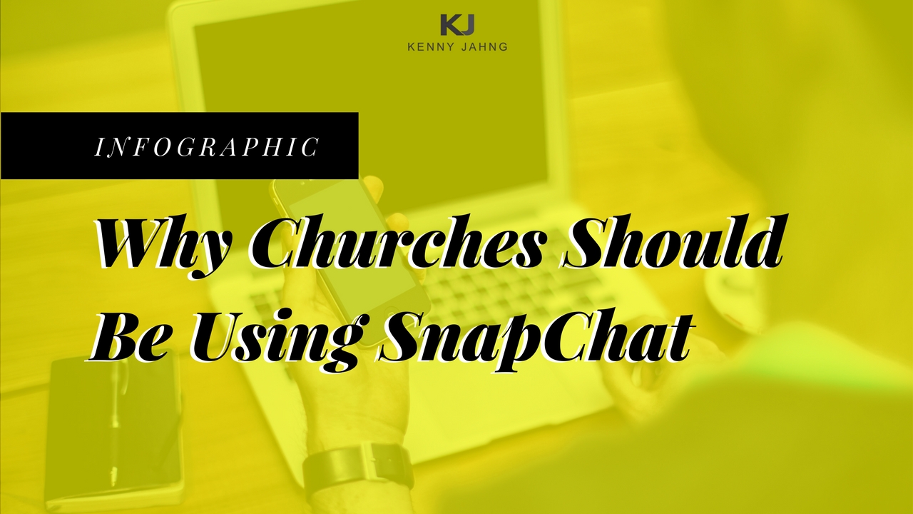 {Infographic} Why Churches Should Be Using SnapChat