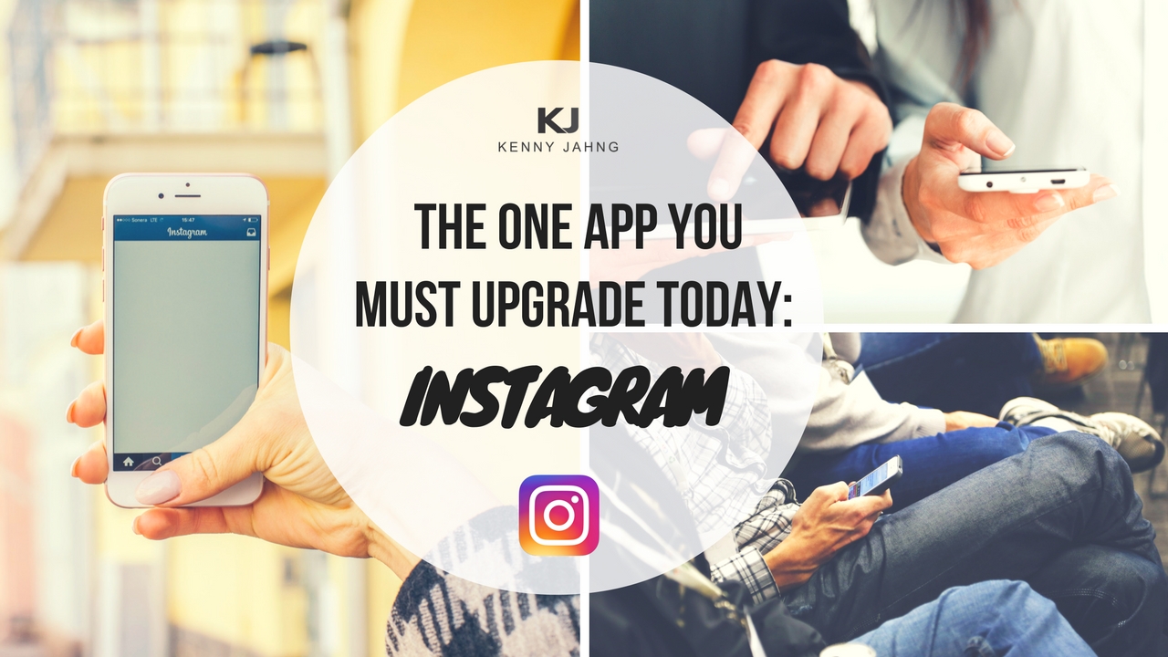 The One App You MUST Upgrade Today: Instagram