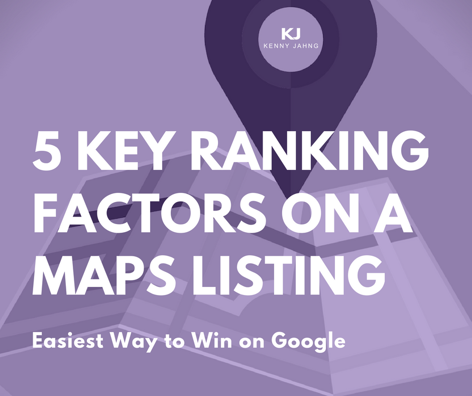 Easiest Way to Win on Google: 5 Key Ranking Factors on a Google Maps Listing