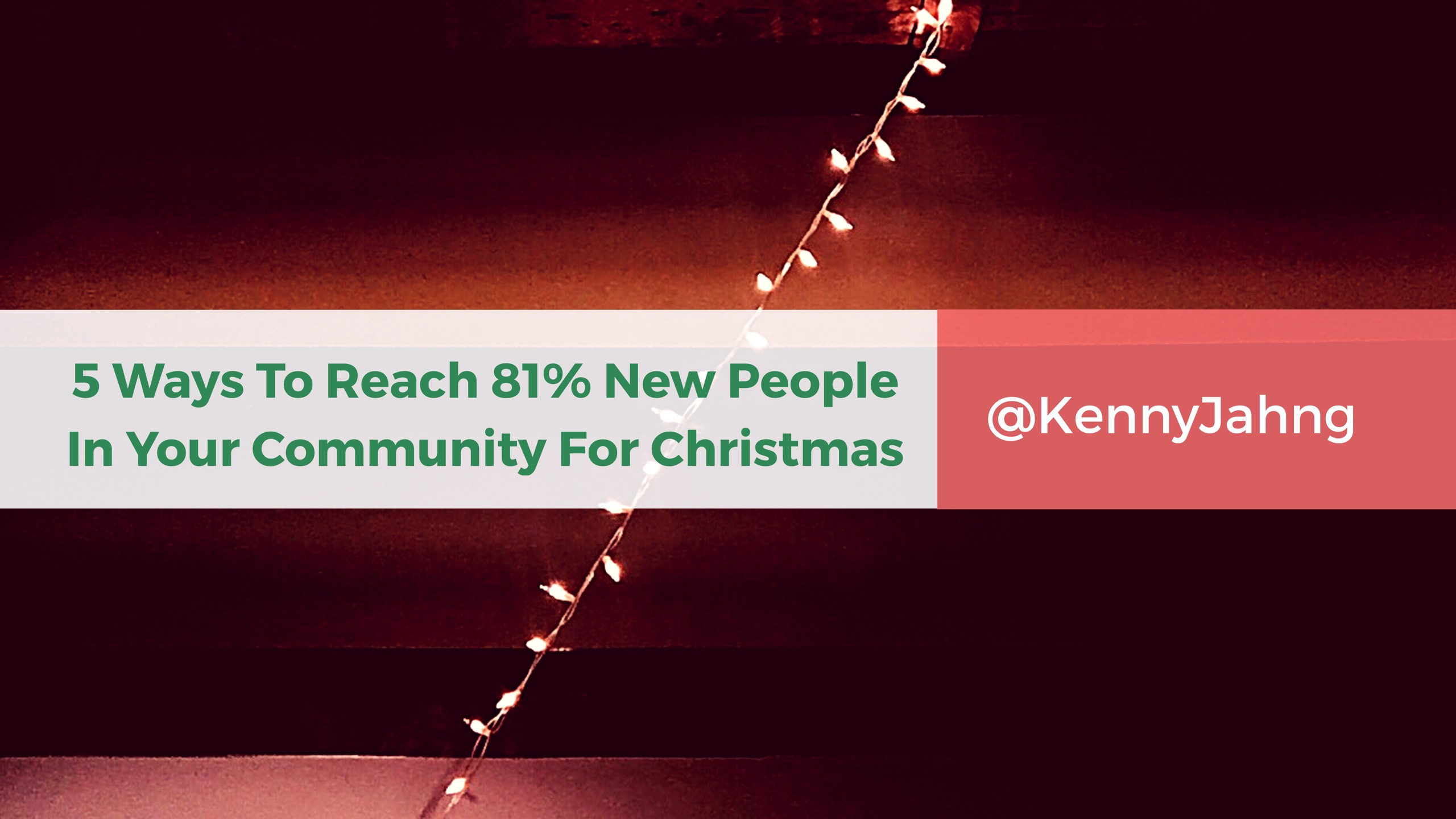 5 Ways To Reach 81% New People In Your Community For Christmas