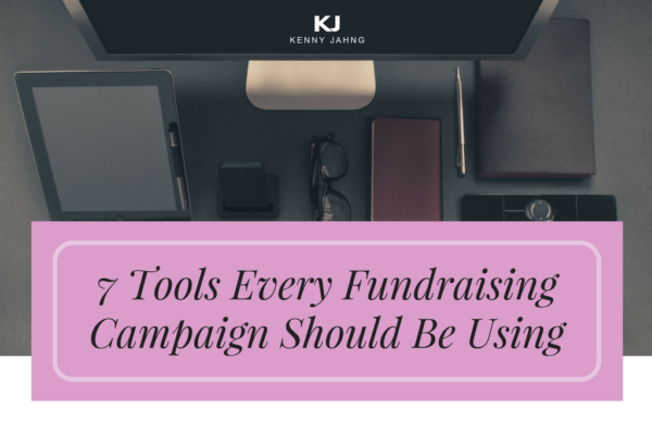  7 Tools Every Fundraising Campaign Should Be Using