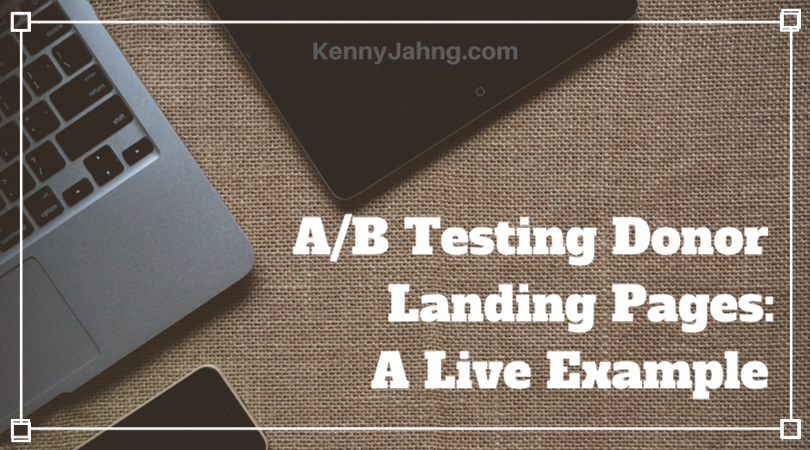 A/B Testing Donor Landing Pages: A Live Example