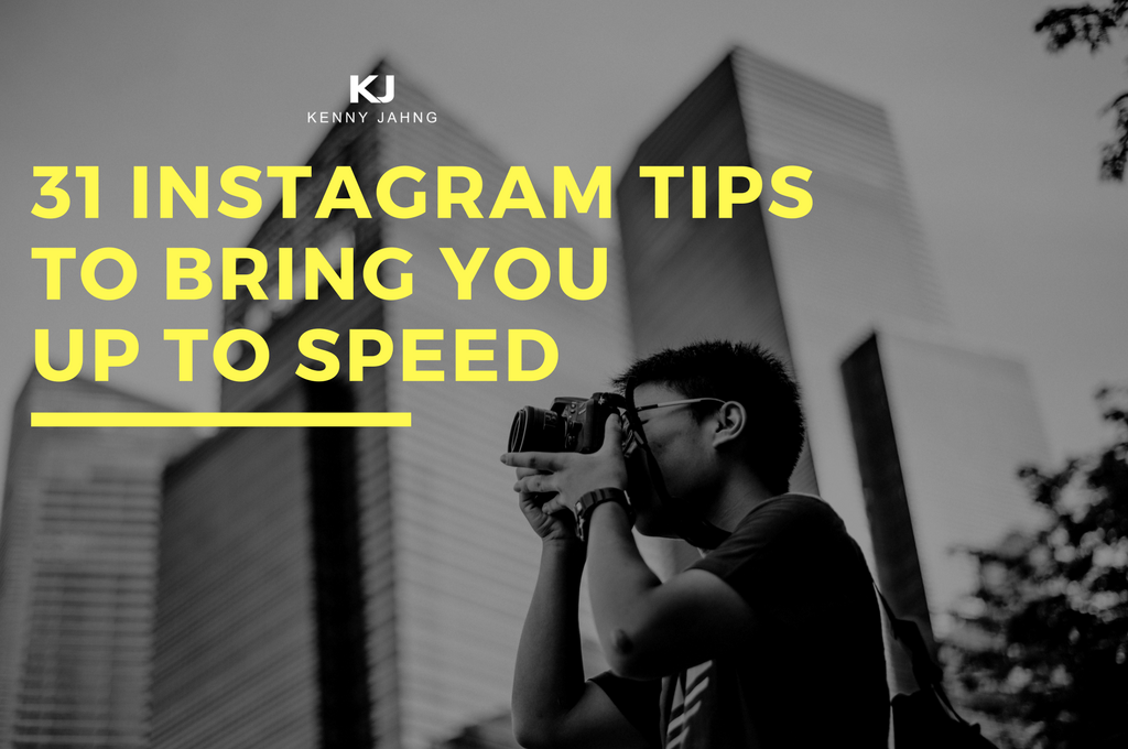 31 Instagram Tips To Bring You Up To Speed