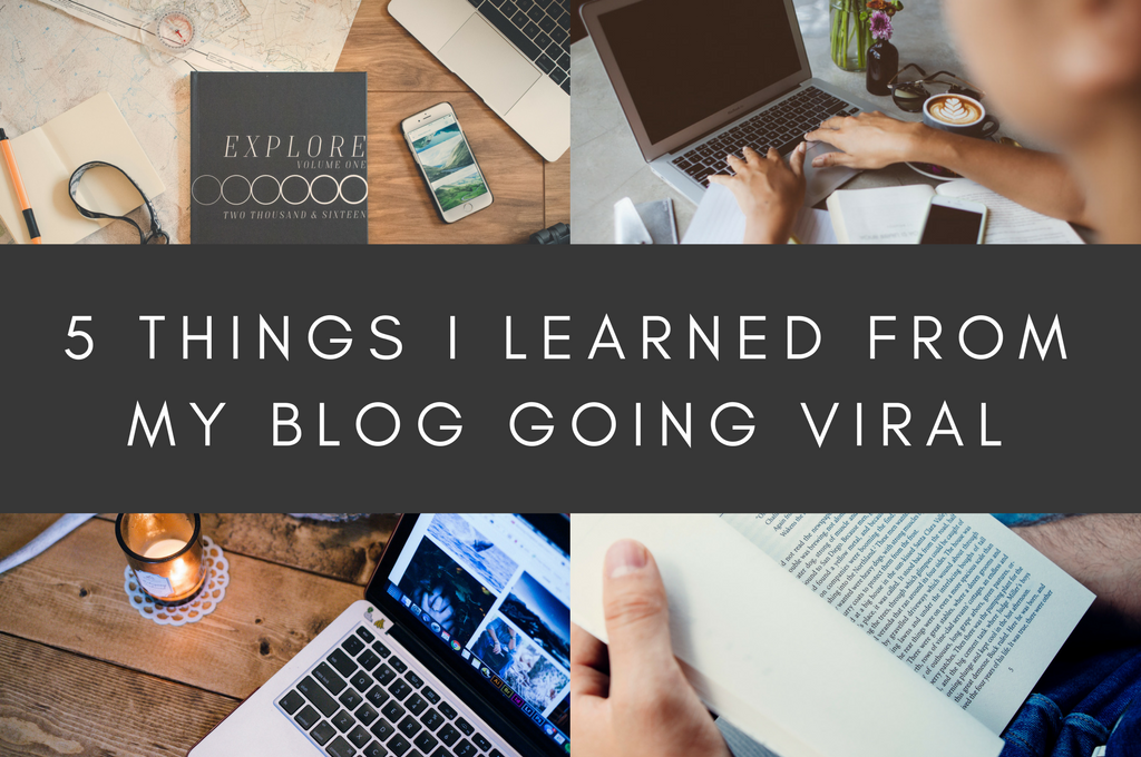 5 Things I Learned From My Blog Going Viral