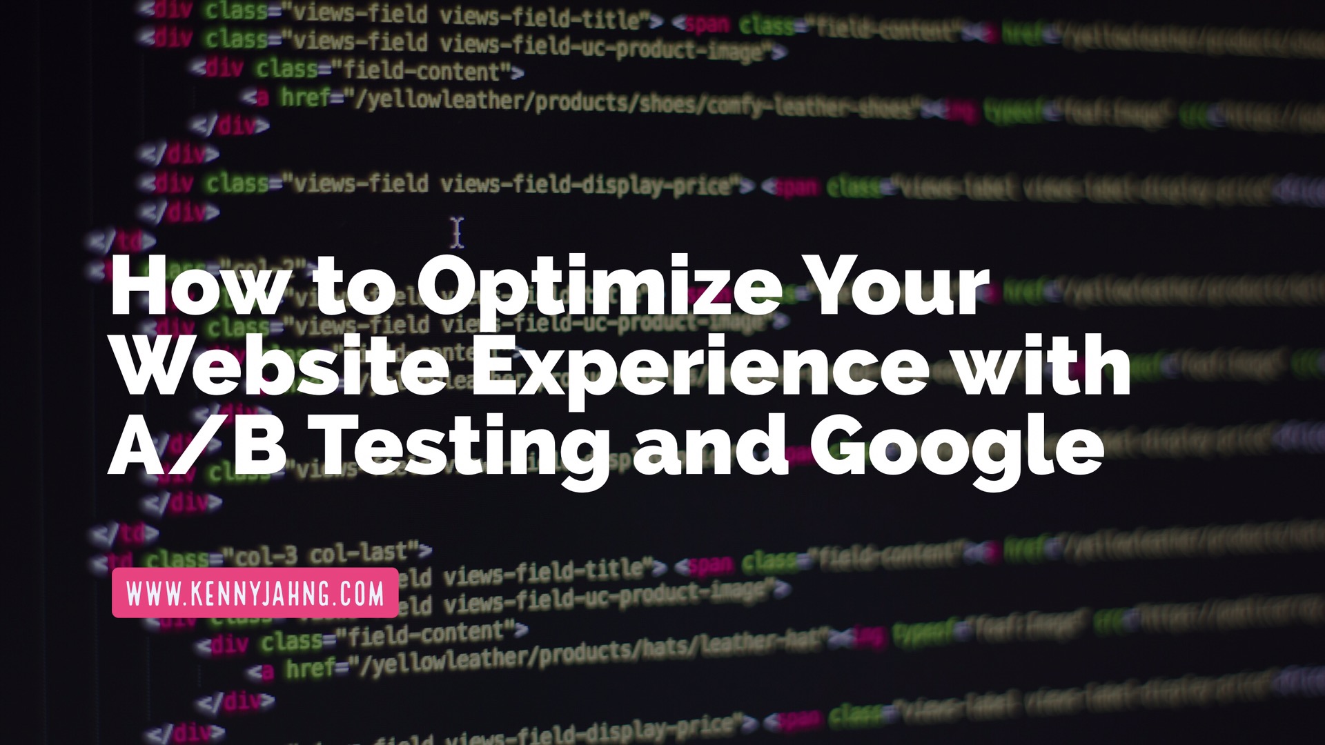 How to Optimize Your Website Experience with A/B Testing and Google