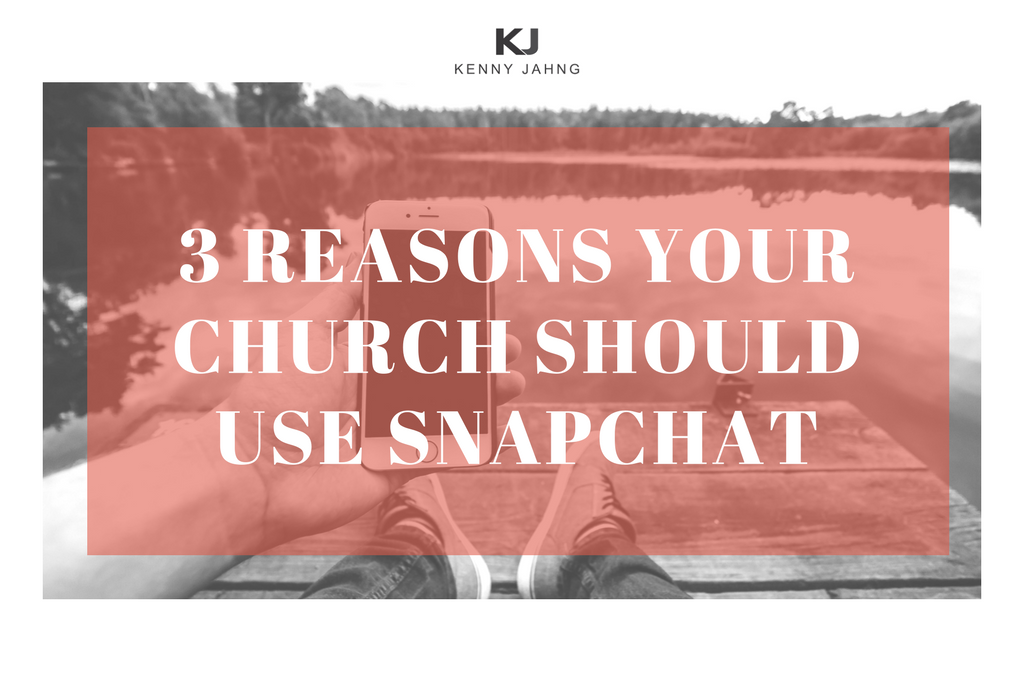 3 Reasons your Church should use Snapchat