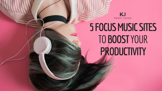 5 Focus Music Sites To Boost Your Productivity