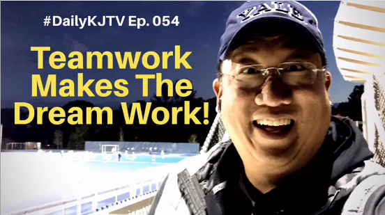 #DailyKJTV Episode 54 How Team Work Makes the Dream Work
