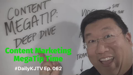 #DailyKJTV Episode 62 Content Marketing MEGATIP