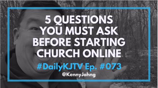 #DailyKJTV Episode 73 Starting a church online? Here’s what you need to ask yourself first