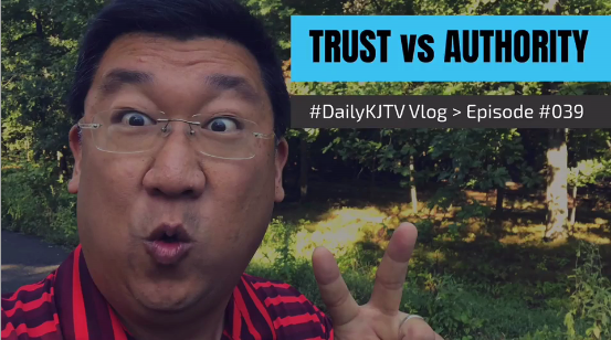 DailyKJTV Episode 39 Trust versus Authority