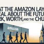 amazon layoffs relationship to society and church